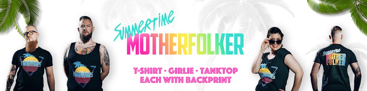 Neue Shirts: It’s Summertime, Motherfolker!