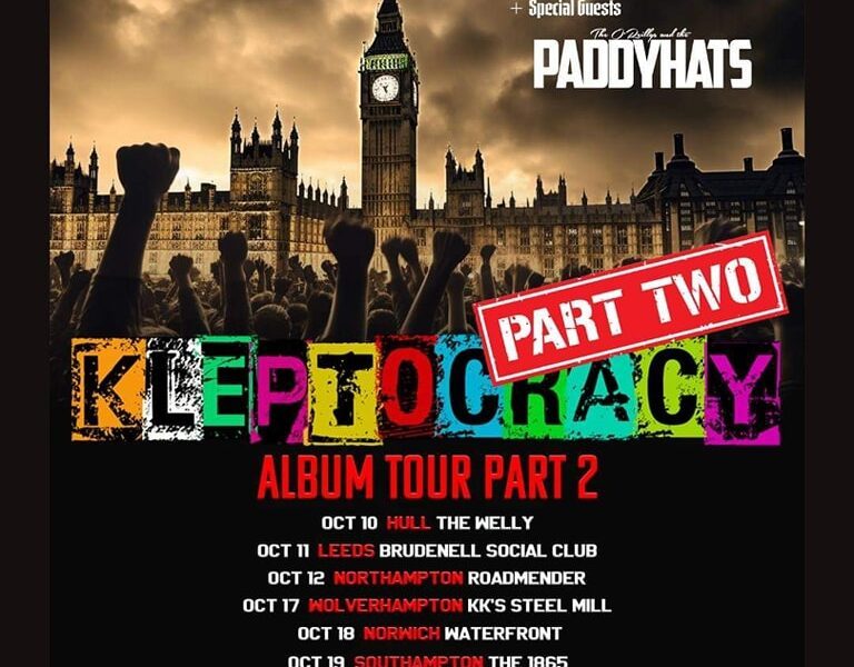 The O'Reillys and the Paddyhats are special guests. Kleptocracy Tour - Part II